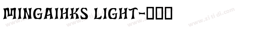 Mingaihks Light字体转换